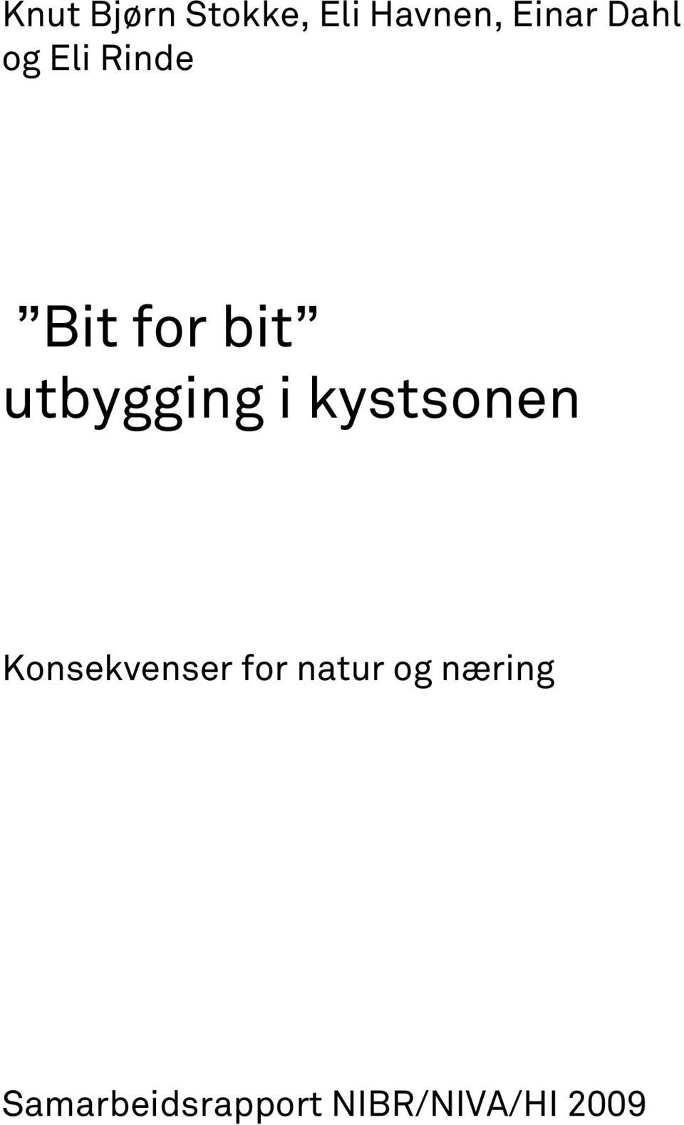 i kystsonen Konsekvenser for natur og