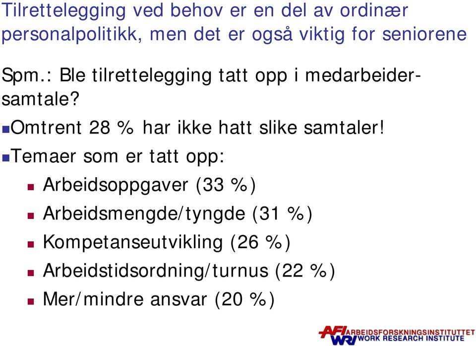 Omtrent 28 % har ikke hatt slike samtaler!