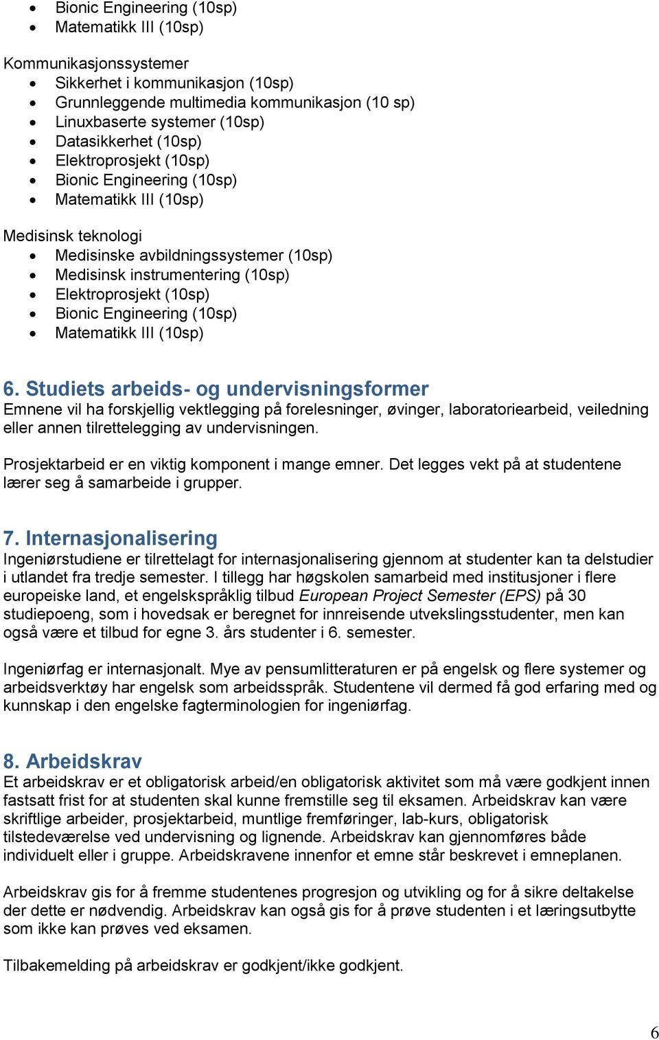 Engineering (10sp) Matematikk III (10sp) 6.
