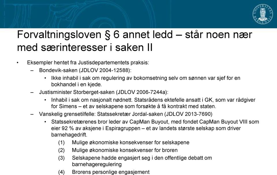 Statsrådens ektefelle ansatt i GK, som var rådgiver for Simens et av selskapene som forsøkte å få kontrakt med staten.