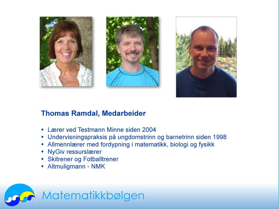 url=http%3a%2f Thomas Ramdal, Medarbeider Lærer ved Testmann Minne siden 2004 writemime=image%2f*