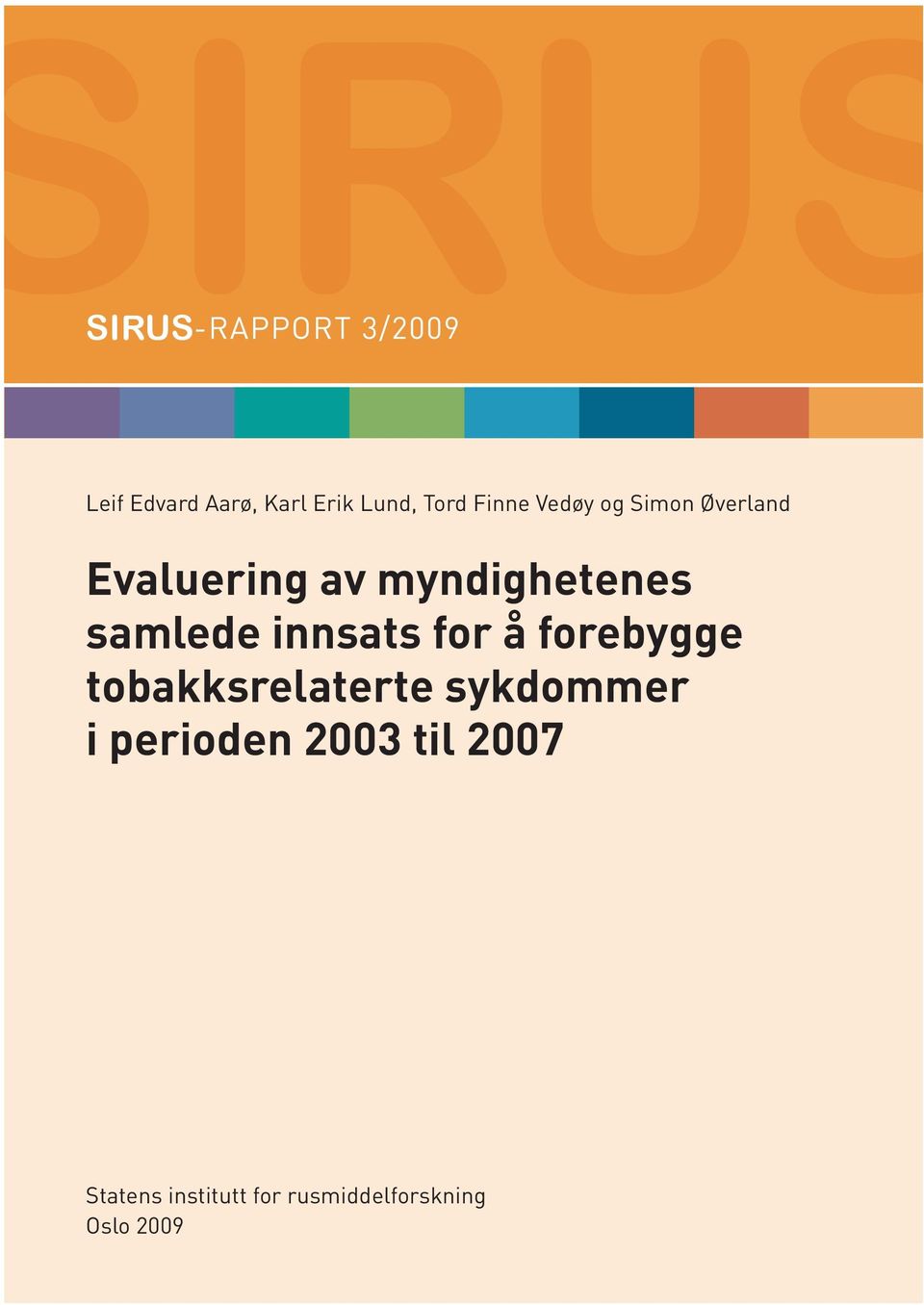 samlede innsats for å forebygge tobakksrelaterte sykdommer i