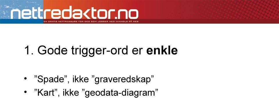 ikke graveredskap