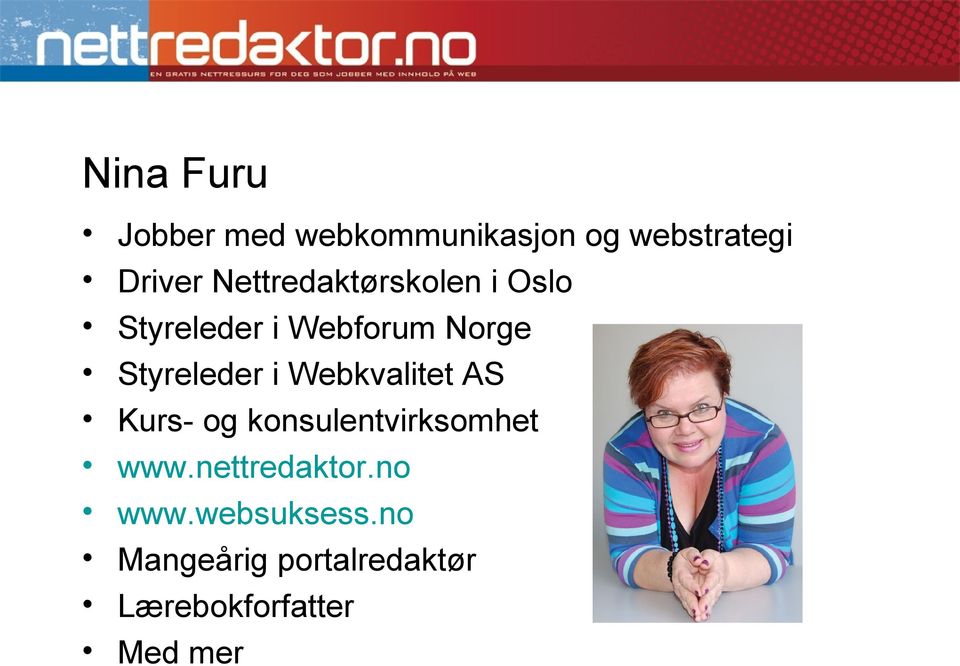 i Webkvalitet AS Kurs- og konsulentvirksomhet www.nettredaktor.