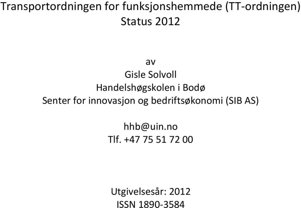 Senter for innovasjon og bedriftsøkonomi (SIB AS)