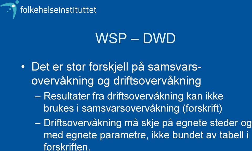 brukes i samsvarsovervåkning (forskrift) Driftsovervåkning må