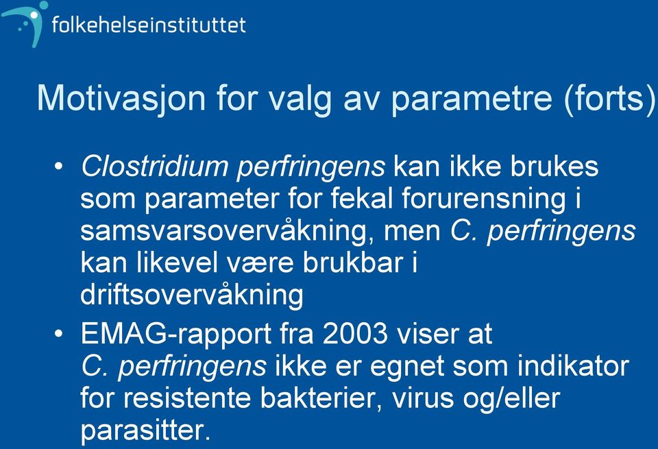 perfringens kan likevel være brukbar i driftsovervåkning EMAG-rapport fra 2003