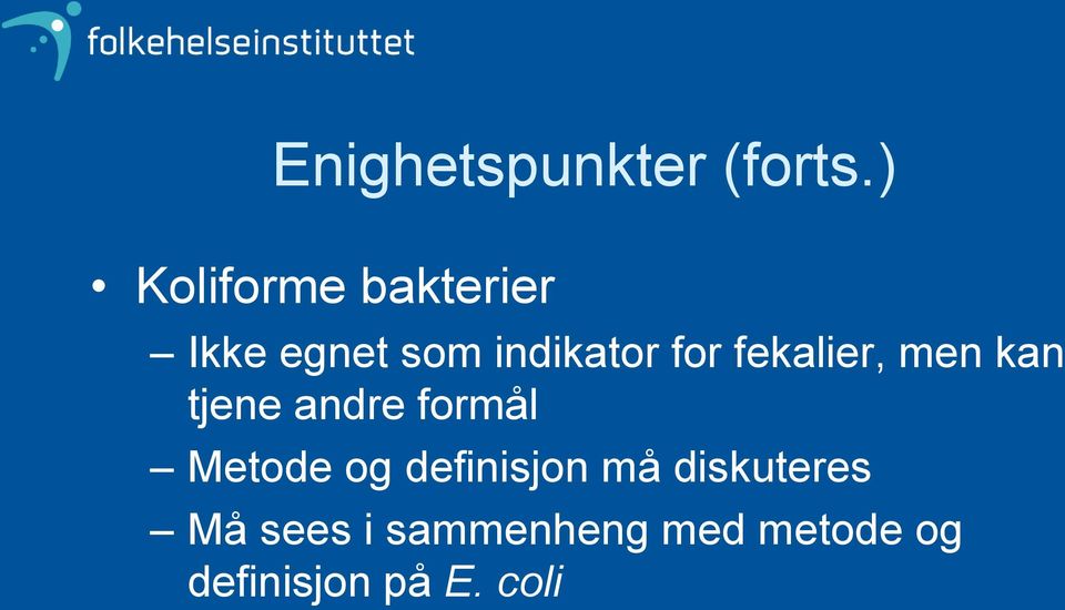 fekalier, men kan tjene andre formål Metode og