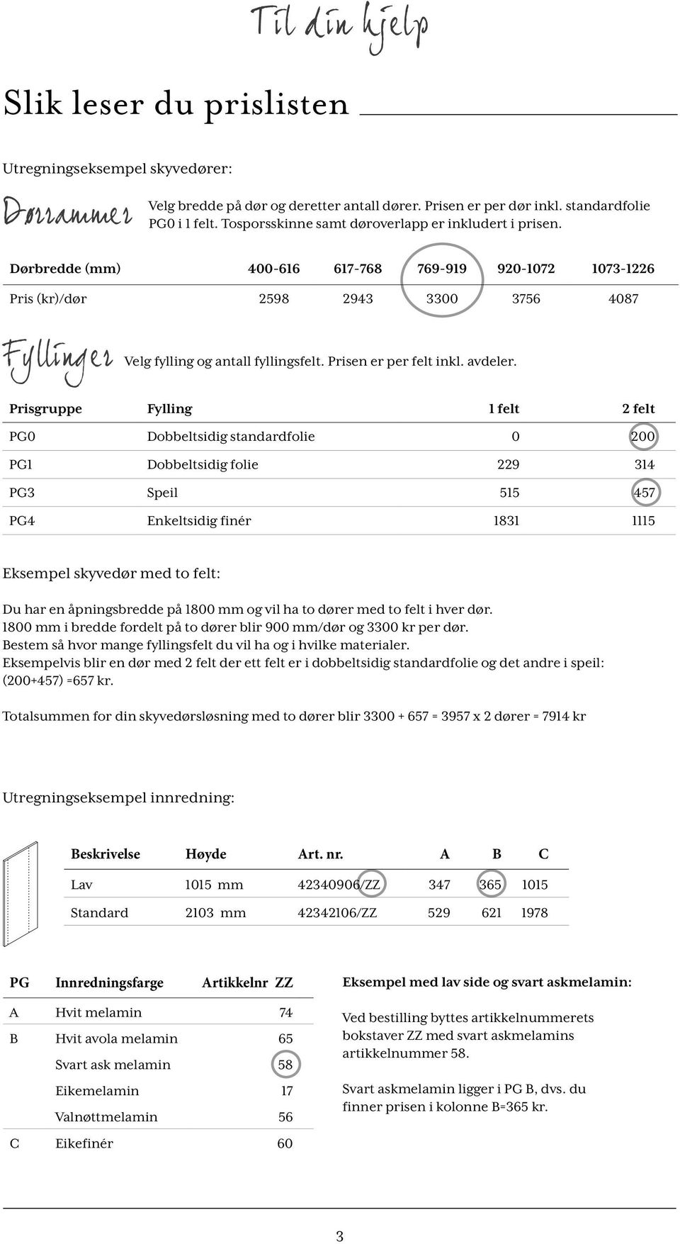 Prisen er per felt inkl. avdeler.