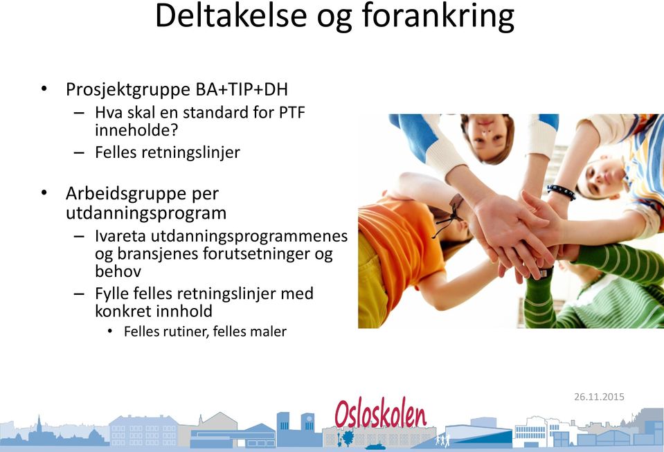 Felles retningslinjer Arbeidsgruppe per utdanningsprogram Ivareta