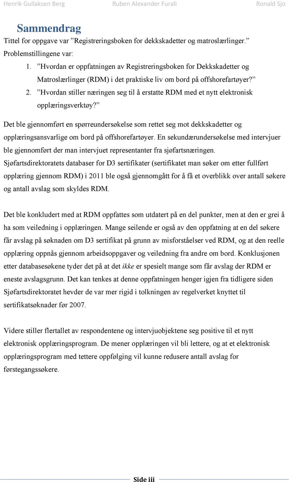 Hvordan stiller næringen seg til å erstatte RDM med et nytt elektronisk opplæringsverktøy?