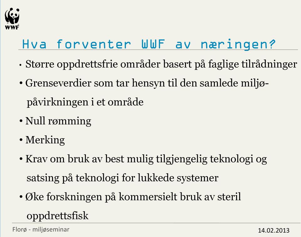 den samlede miljøpåvirkningen i et område Null rømming Merking Krav om bruk av best mulig