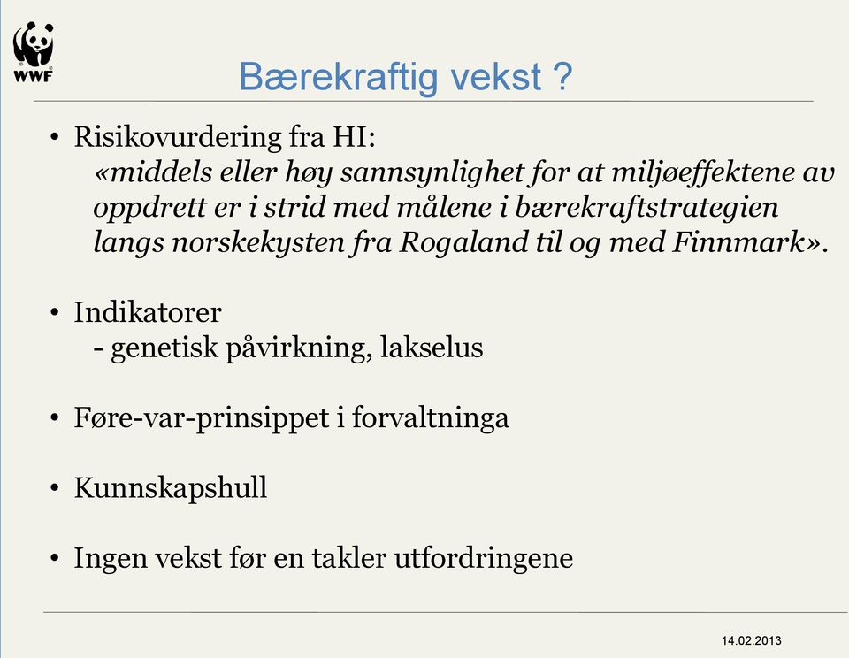 oppdrett er i strid med målene i bærekraftstrategien langs norskekysten fra Rogaland