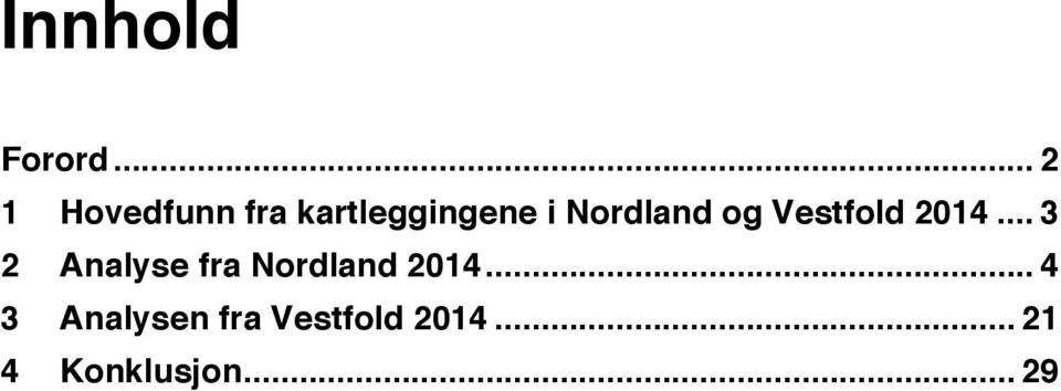 Nordland og Vestfold 2014.