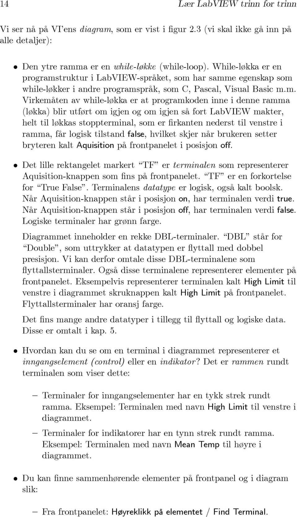 truktur i LabVIEW-språket, som 