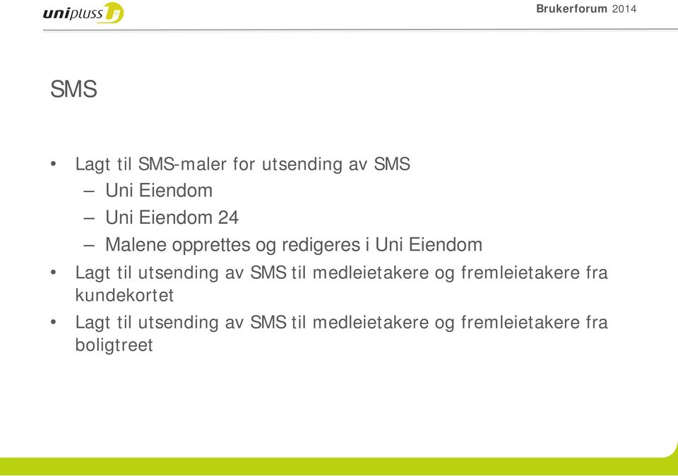 av SMS til medleietakere og fremleietakere fra kundekortet Lagt til