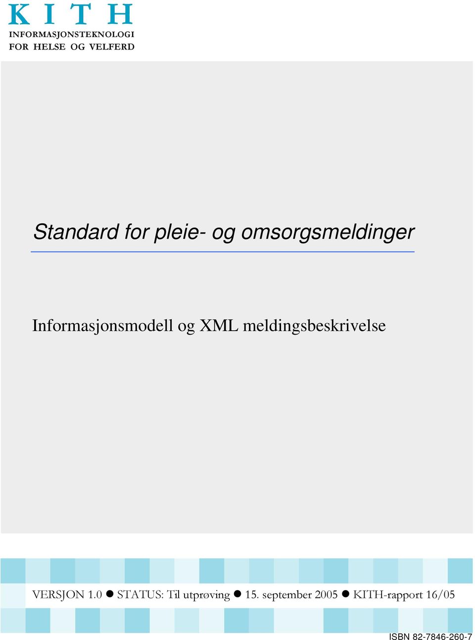 Informasjonsmodell og XML meldingsbeskrivelse VERSJON 1.