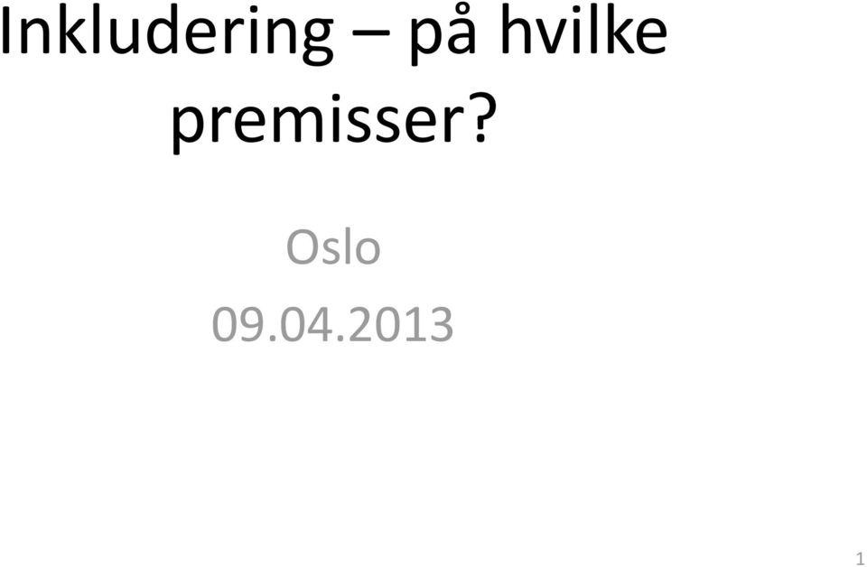 premisser?