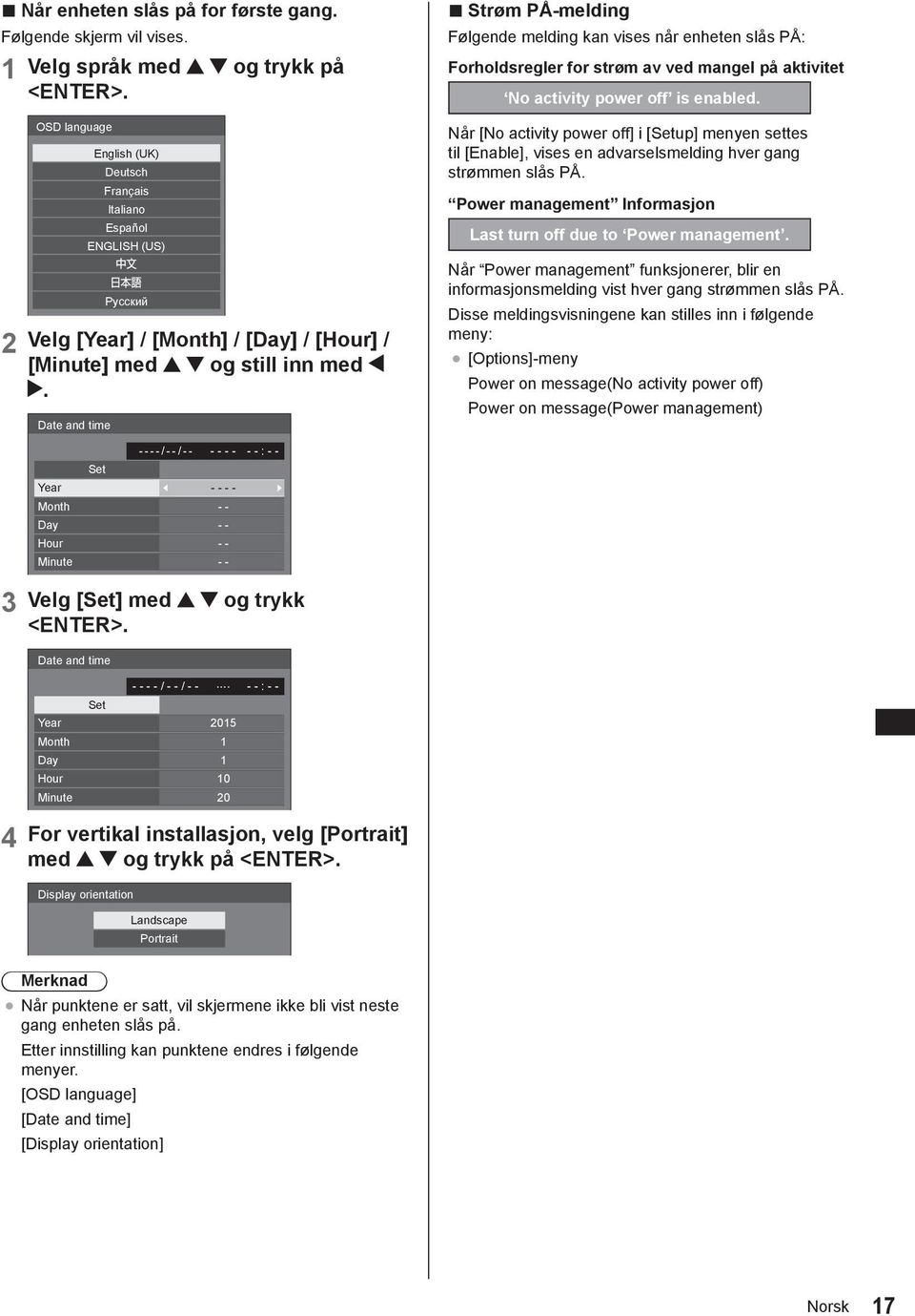 2 OSD language English (UK) Deutsch Français Italiano Español ENGLISH (US) Русский Velg [Year] / [Month] / [Day] / [Hour] / [Minute] med og still inn med.