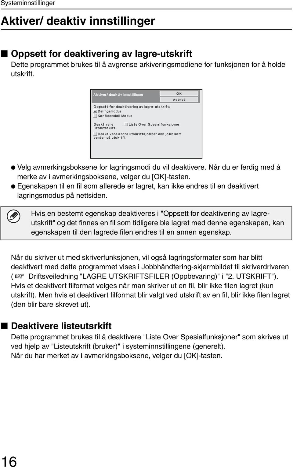 Egenskapen til en fil som allerede er lagret, kan ikke endres til en deaktivert lagringsmodus på nettsiden.