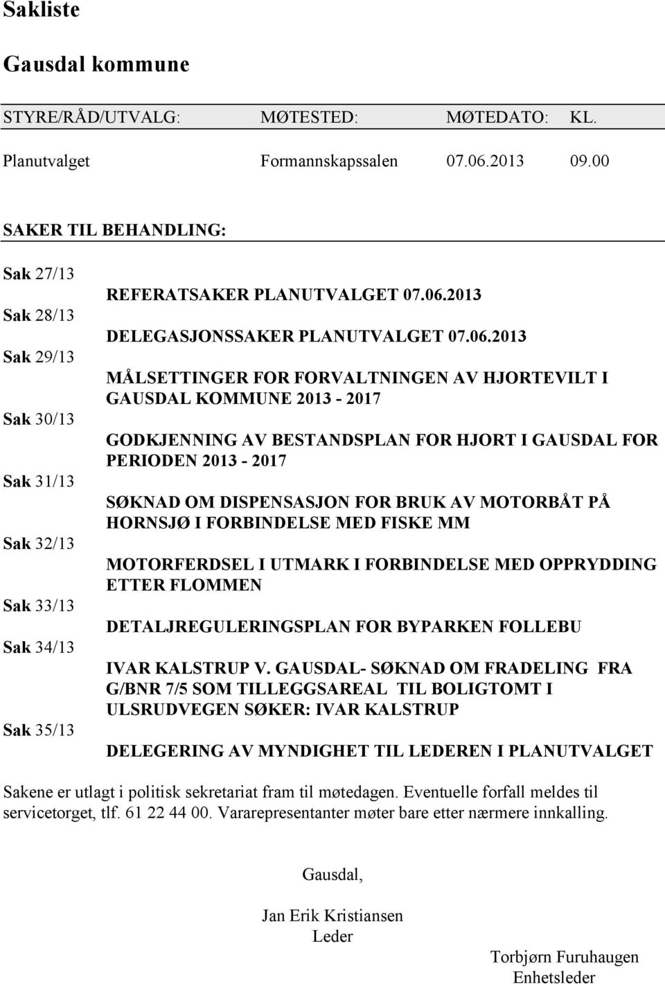 2013 DELEGASJONSSAKER PLANUTVALGET 07.06.