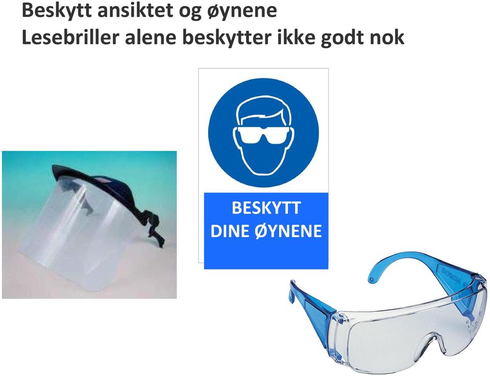 alene beskytter ikke