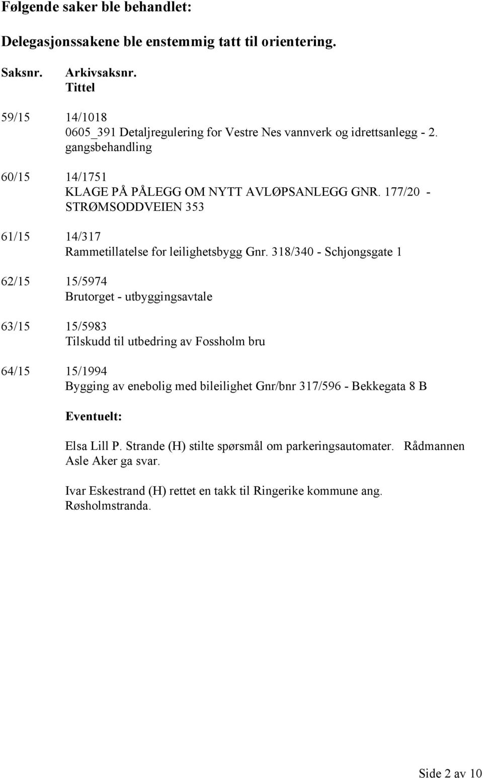 177/20 - STRØMSODDVEIEN 353 61/15 14/317 Rammetillatelse for leilighetsbygg Gnr.
