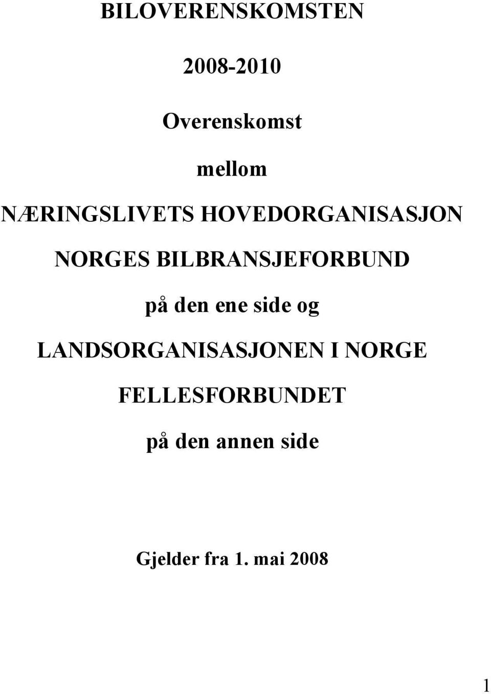 BILBRANSJEFORBUND på den ene side og