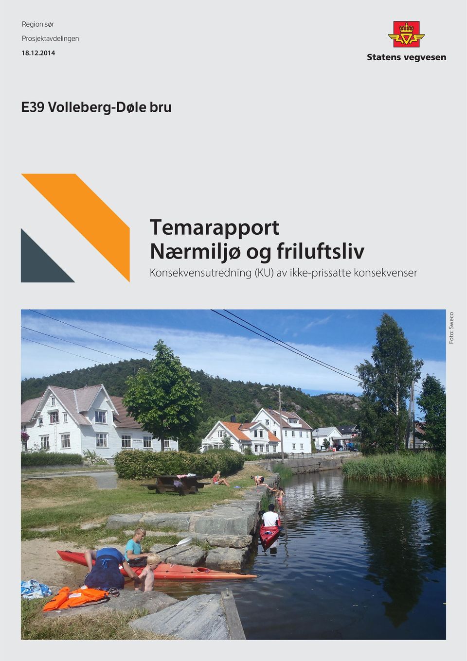 Nærmiljø og friluftsliv Foto: Sweco