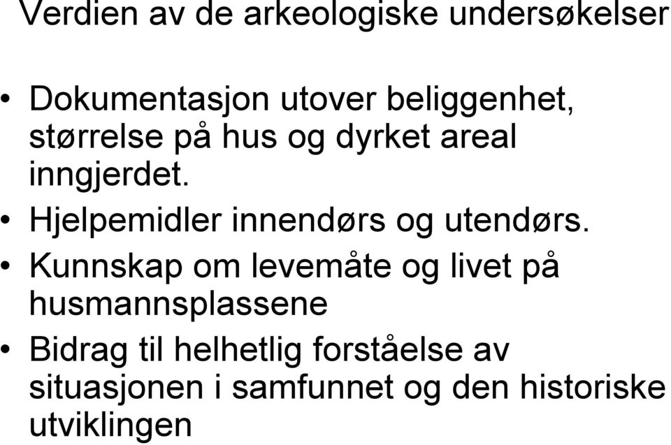 Hjelpemidler innendørs og utendørs.