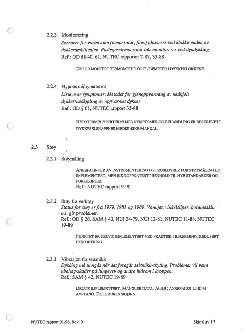 Metoderfor gjenoppvarming av nedkjølt dykker/nedkjøling av oppvarmet dykker Ref.