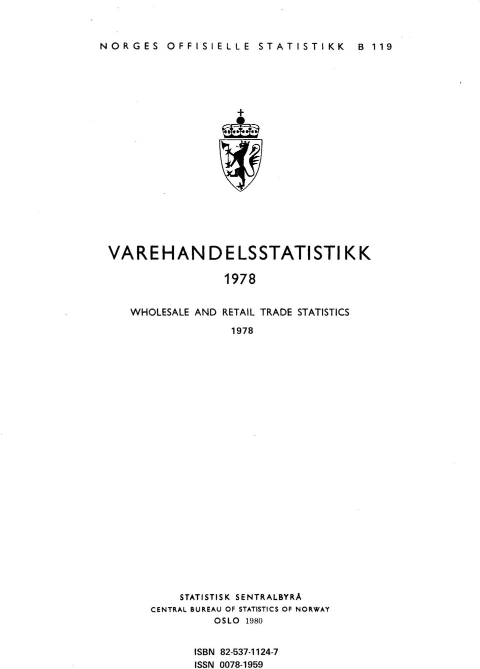 TRADE STATISTICS 9 STATISTISK SENTRALBYRA