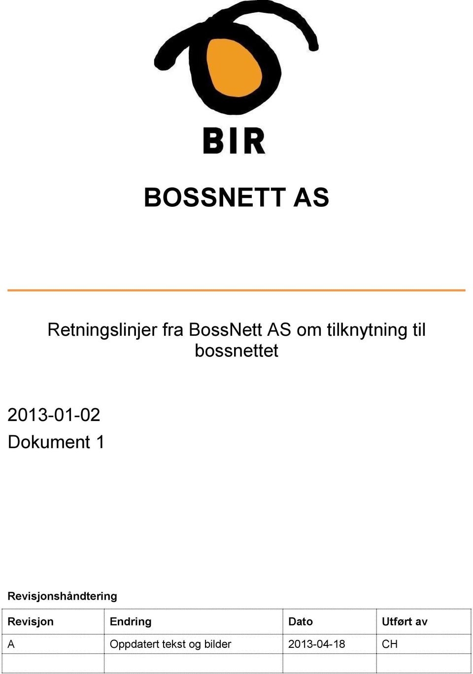 1 Revisjonshåndtering Revisjon Endring Dato