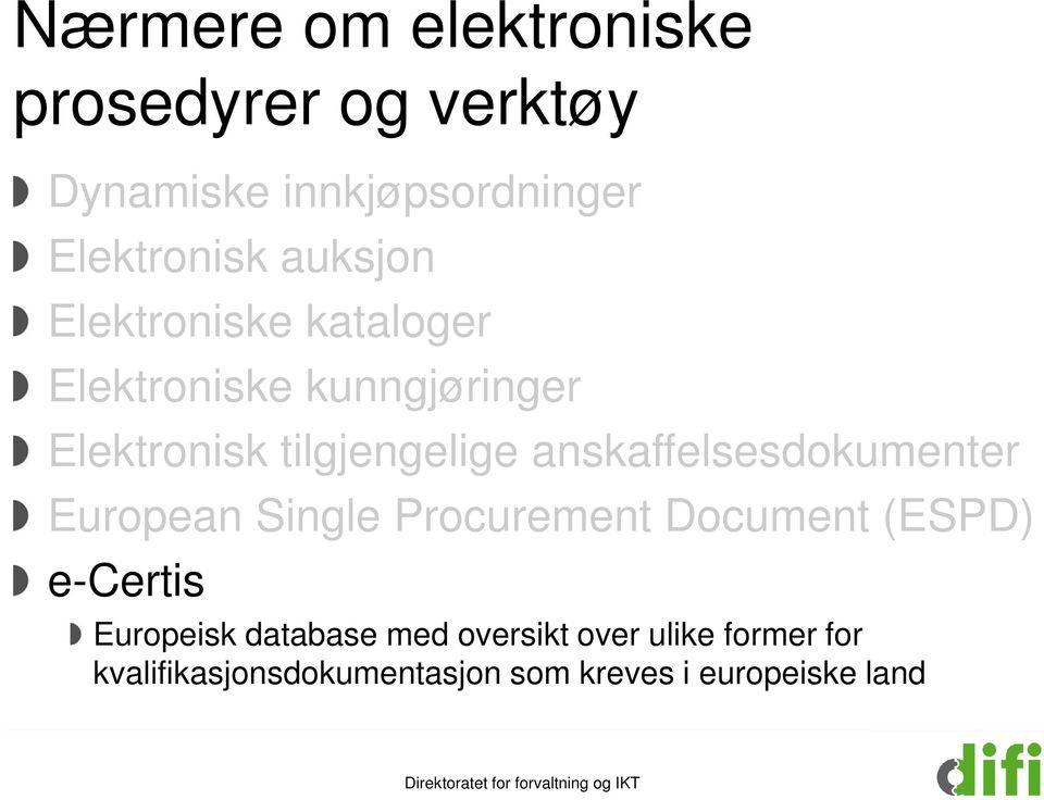 anskaffelsesdokumenter European Single Procurement Document (ESPD) e-certis Europeisk