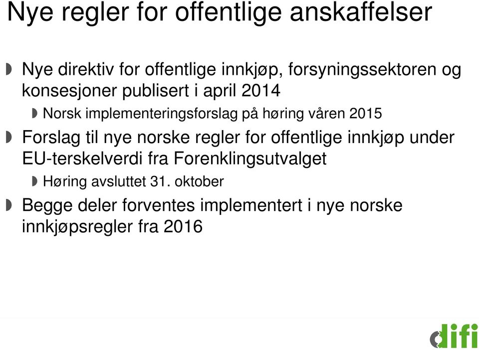 til nye norske regler for offentlige innkjøp under EU-terskelverdi fra Forenklingsutvalget