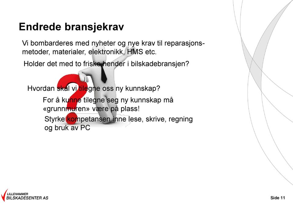 Hvordan skal vi tilegne oss ny kunnskap?