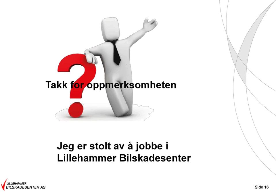 er stolt av å jobbe i