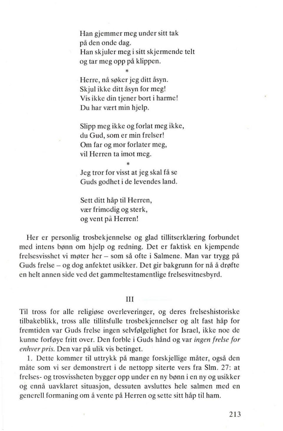 Jeg lror for visst at jeg skal f~ se Guds gadhet i de levendes land. Sell dill h~p til Herren, vrer frimodig og sterk, ag vent pii Herren!