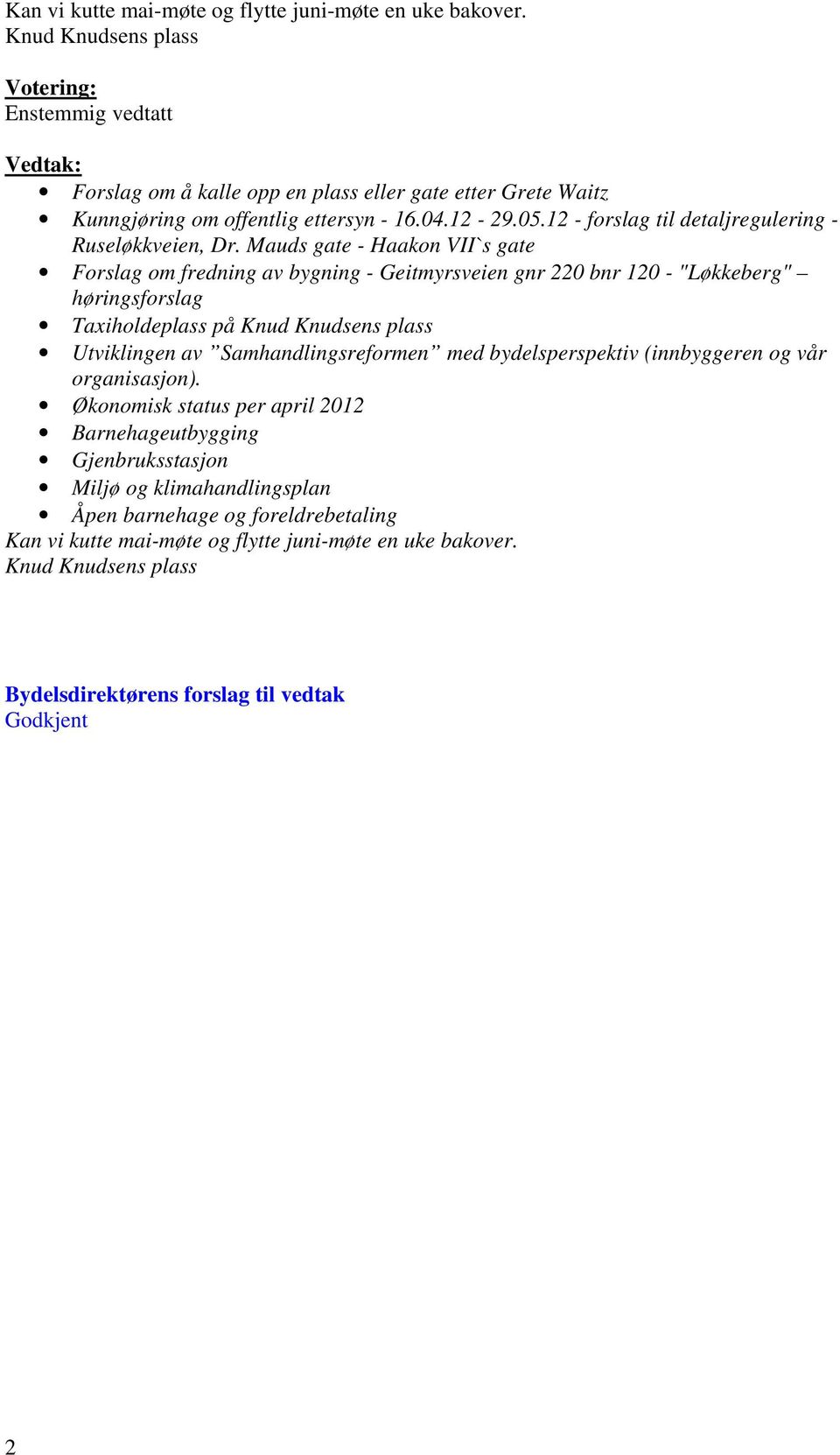 12 - forslag til detaljregulering - Ruseløkkveien, Dr.