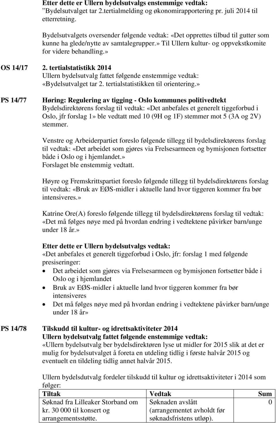 tertialstatistikk 2014 «Bydelsutvalget tar 2. tertialstatistikken til orientering.