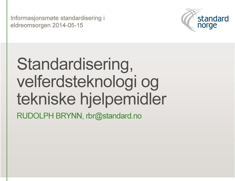 Standardisering, velferdsteknologi og