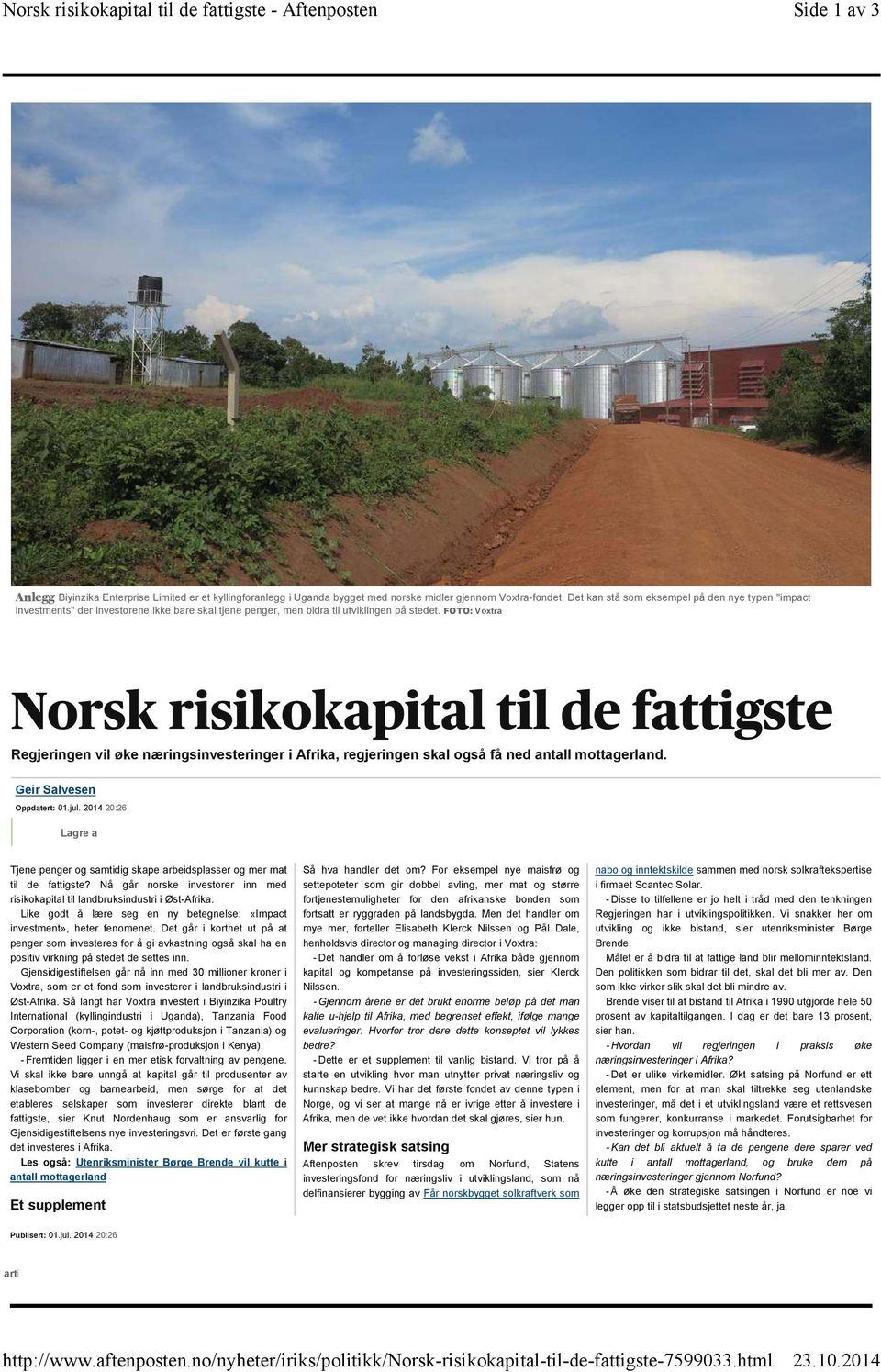 FOTO: Voxtra Norsk risikokapital til de fattigste Regjeringen vil øke næringsinvesteringer i Afrika, regjeringen skal også få ned antall mottagerland. Geir Salvesen Oppdatert: 01.jul.