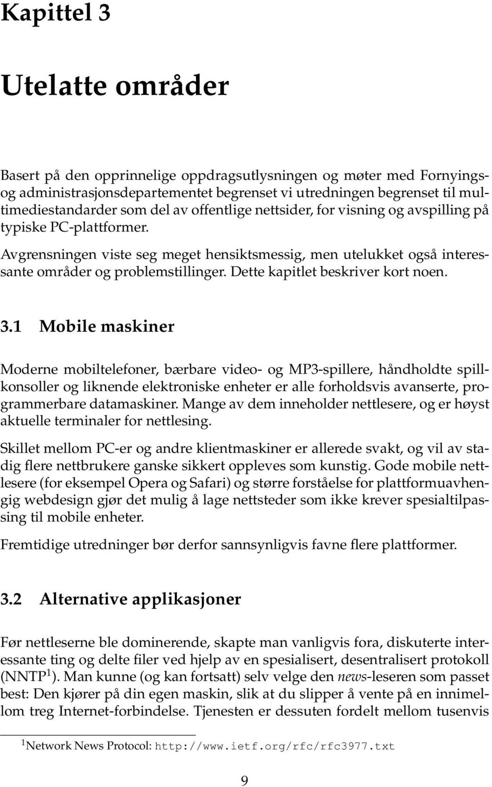 Dette kapitlet beskriver kort noen. 3.