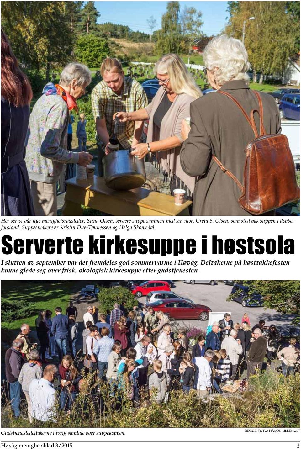 Serverte kirkesuppe i høstsola I slutten av september var det fremdeles god sommervarme i Høvåg.