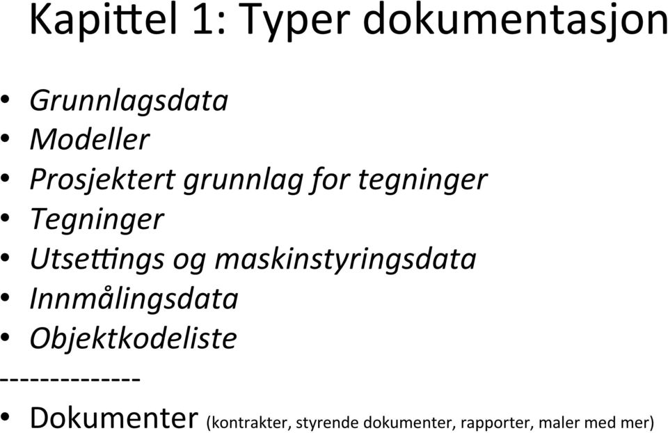 maskinstyringsdata Innmålingsdata Objektkodeliste