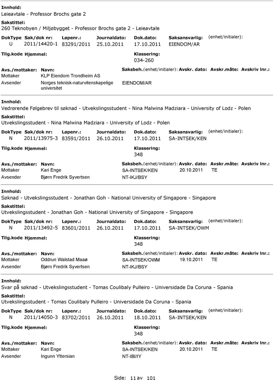 : Mottaker KLP Eiendom Trondheim AS Avsender orges teknisk-naturvitenskapelige EEDOM/AR Vedrørende Følgebrev til søknad - Utvekslingsstudent - ina Malwina Madziara - University of Lodz - Polen