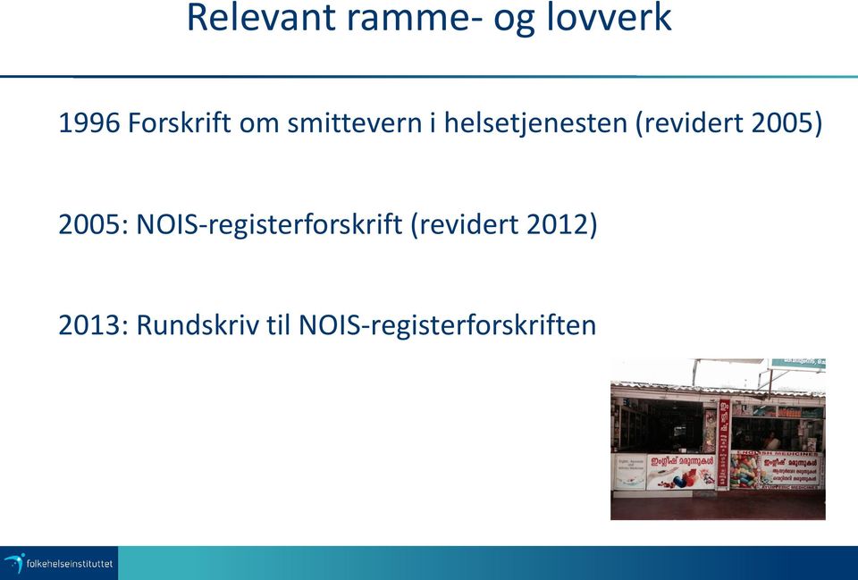 2005: NOIS-registerforskrift (revidert 2012)
