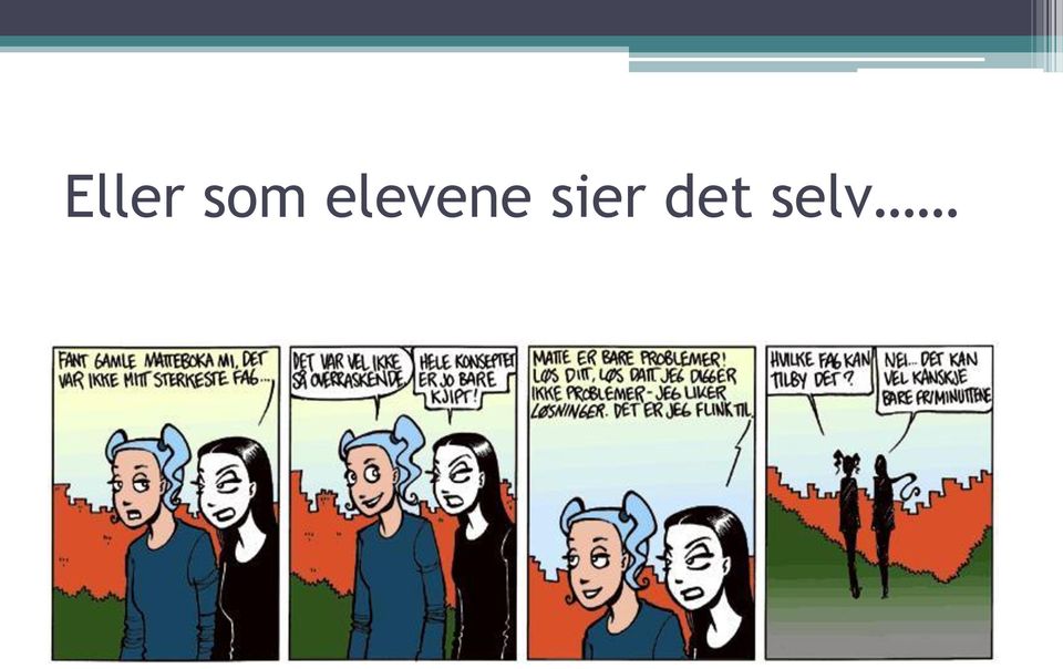 sier det