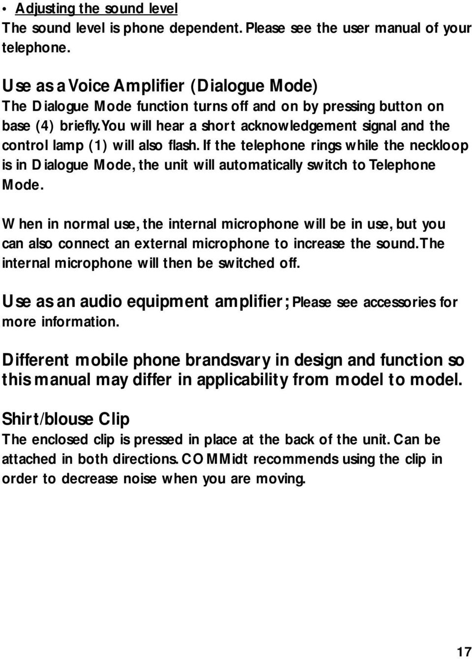 you will hear a short acknowledgement signal and the control lamp (1) will also flash.