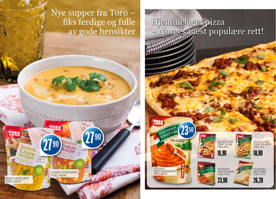 LINSESUPPE TORO, 400 ML SPANSK TOMATSUPPE TORO, 400 ML PIZZASAUS TOMAT OG BASILIKUM